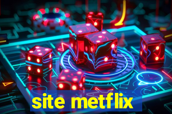 site metflix