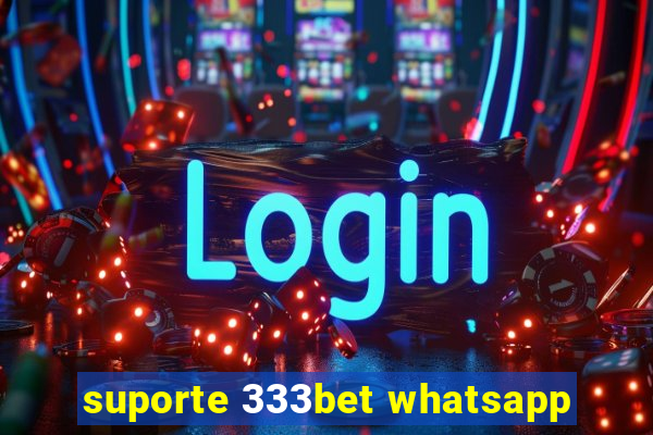 suporte 333bet whatsapp