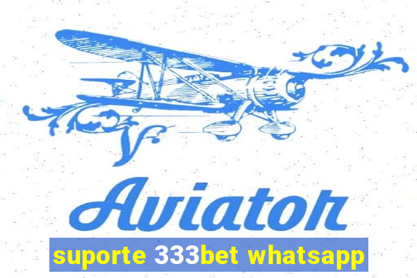 suporte 333bet whatsapp