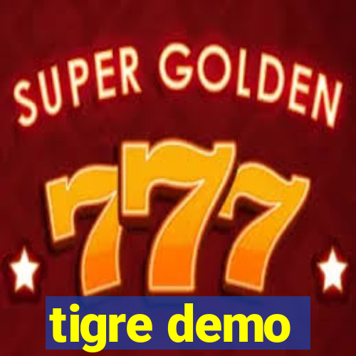 tigre demo