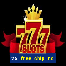 25 free chip no deposit pure casino