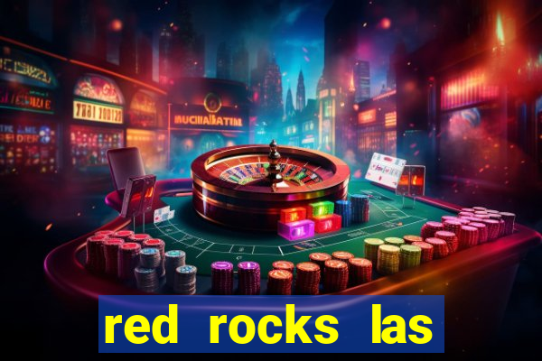 red rocks las vegas casino