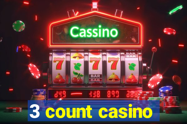 3 count casino