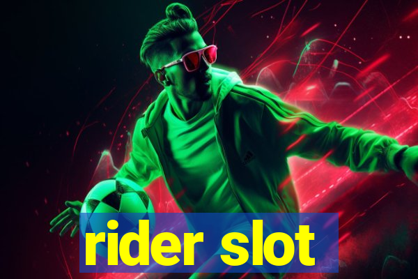 rider slot