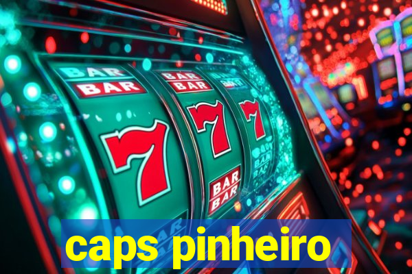 caps pinheiro