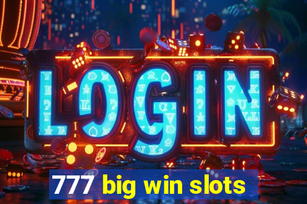 777 big win slots