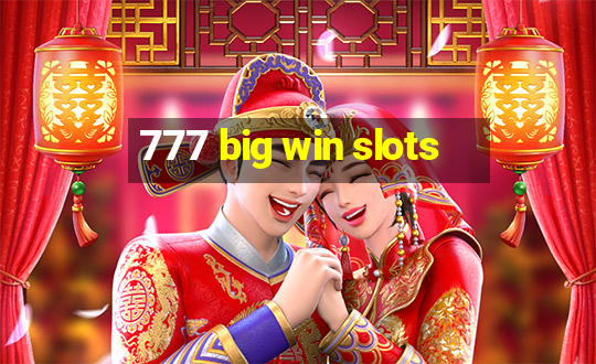 777 big win slots