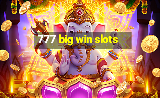 777 big win slots