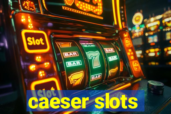 caeser slots