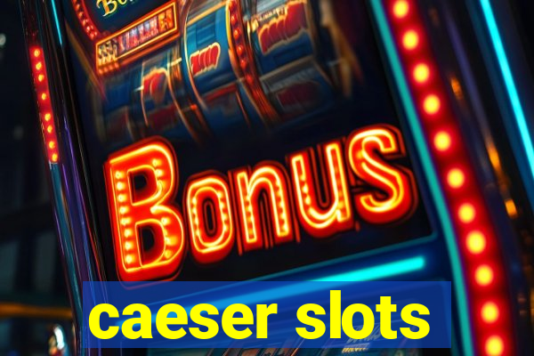 caeser slots