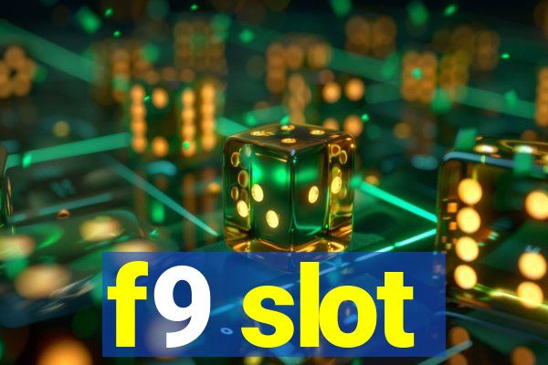 f9 slot