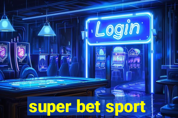 super bet sport