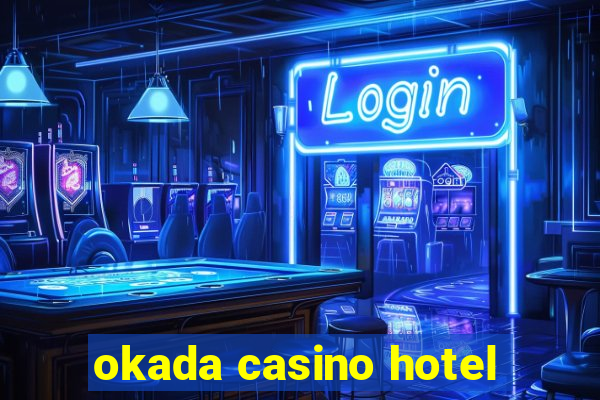 okada casino hotel