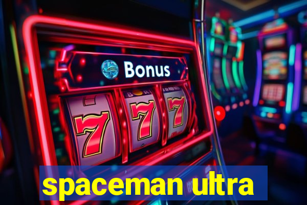 spaceman ultra