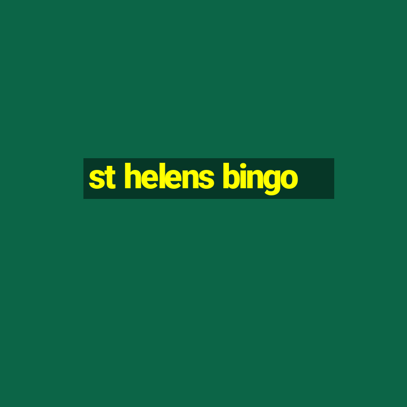 st helens bingo