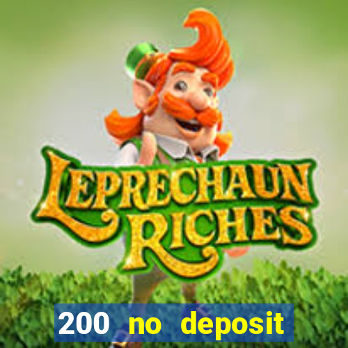 200 no deposit casino bonus