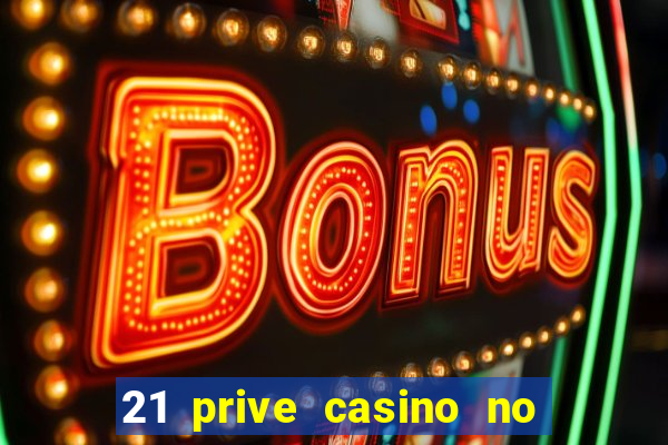 21 prive casino no deposit coupon codes