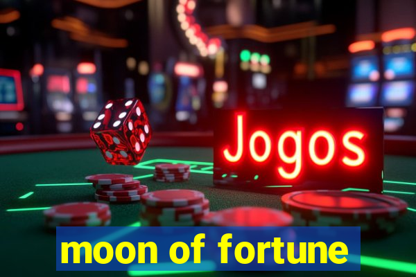 moon of fortune