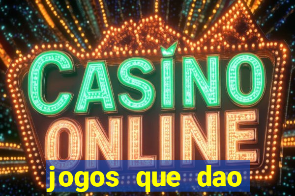 jogos que dao bonus em dinheiro