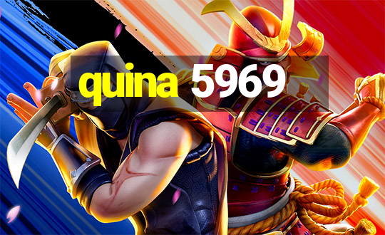 quina 5969