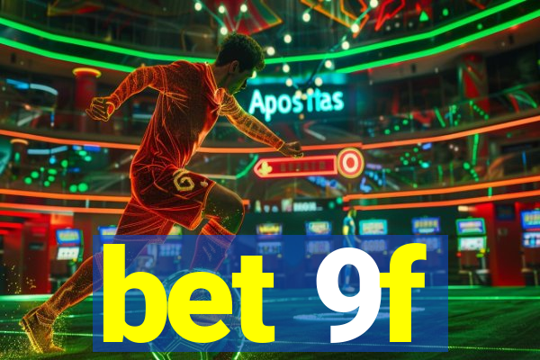 bet 9f