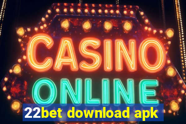 22bet download apk