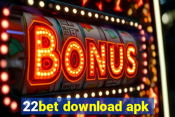 22bet download apk