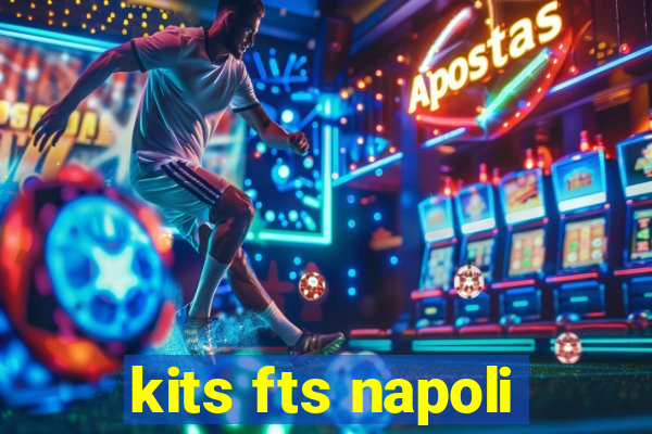 kits fts napoli