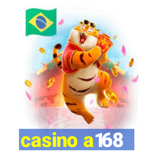 casino a168