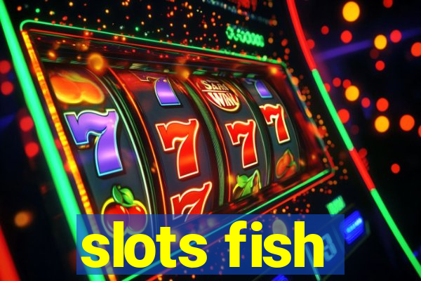 slots fish