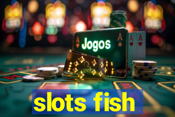 slots fish