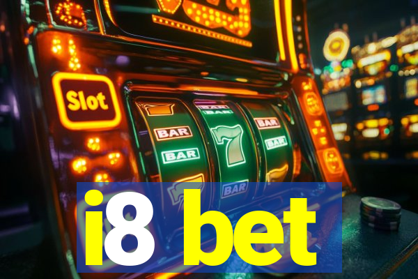 i8 bet