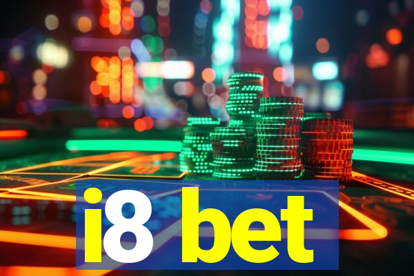 i8 bet