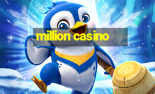 million casino