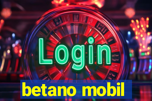 betano mobil