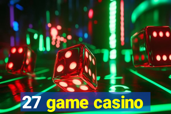 27 game casino