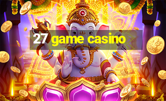 27 game casino