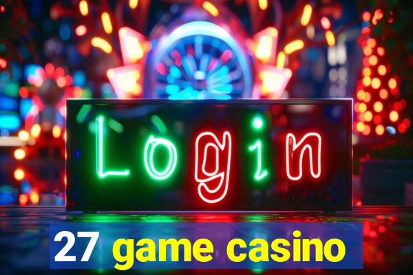 27 game casino