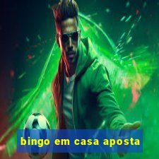 bingo em casa aposta