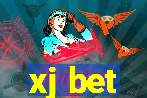 xj bet