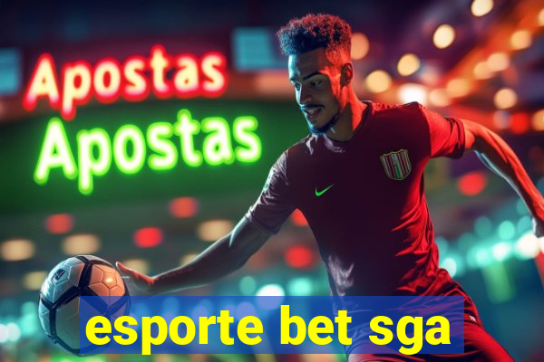 esporte bet sga