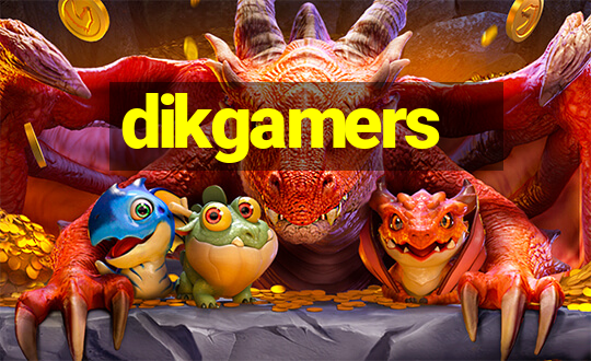 dikgamers