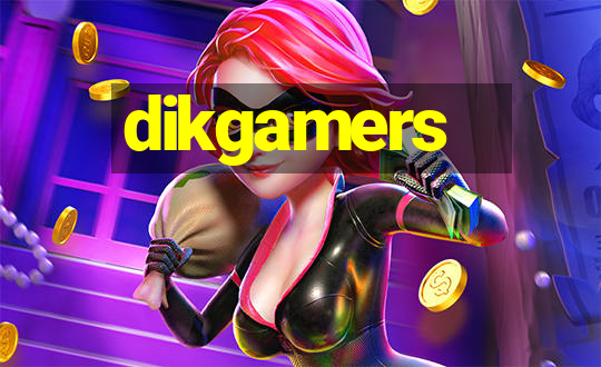 dikgamers