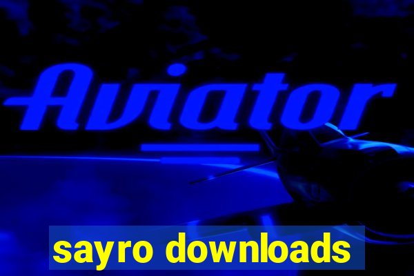 sayro downloads