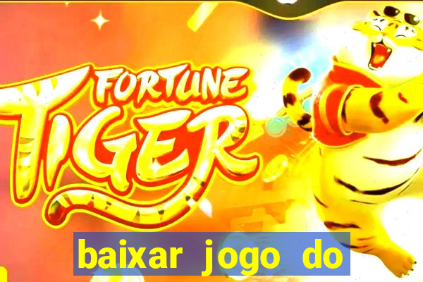 baixar jogo do tigre original