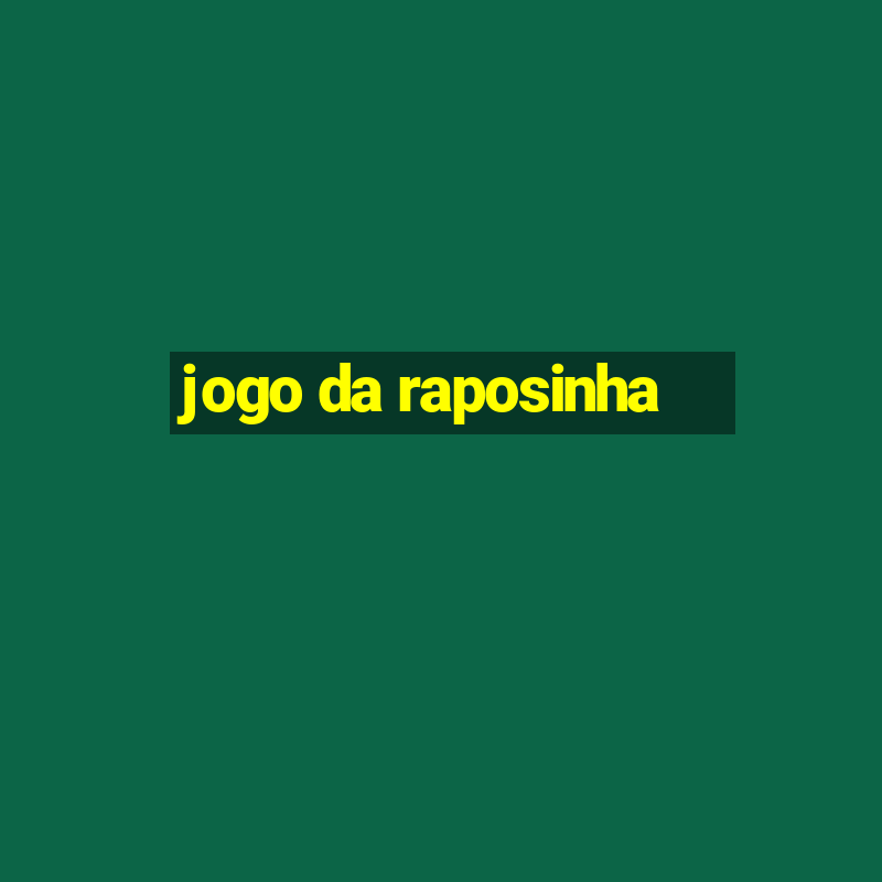 jogo da raposinha