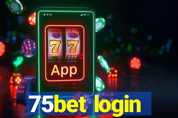 75bet login