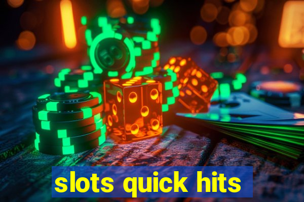 slots quick hits