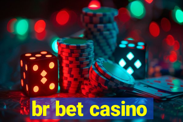 br bet casino