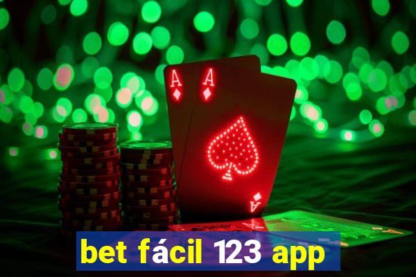 bet fácil 123 app